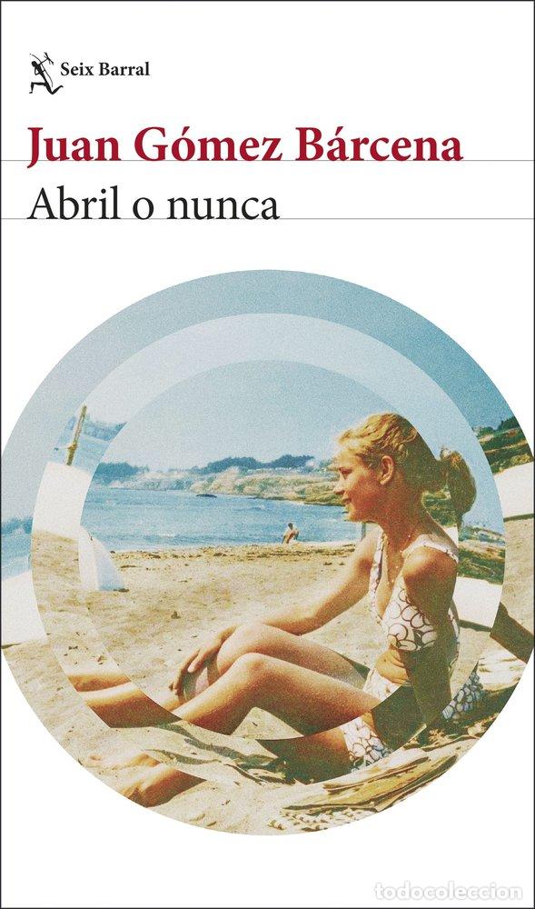 Libri: ABRIL O NUNCA - GOMEZ BARCENA, JUAN