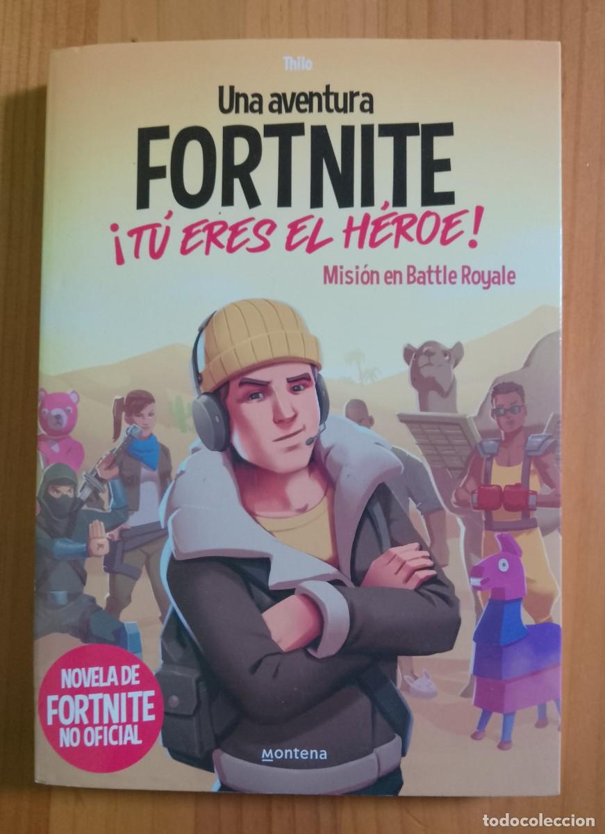 books: UNA AVENTURA DE FORTNITE, &iexcl;T&Uacute; ERES EL H&Eacute;ROE! - THILO