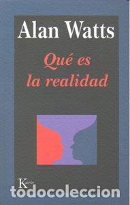 Libri: QUE ES LA REALIDAD - WATTS, ALAN