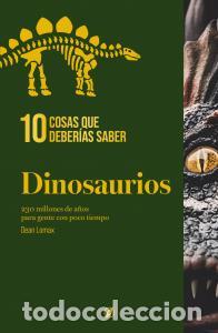 Libros: 10 cosas que deberias saber sobre los dinosaurios - Lomax, Dean