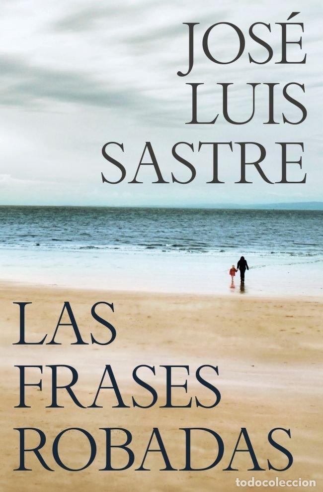 B&uuml;cher: LAS FRASES ROBADAS - JOSE LUIS SASTRE