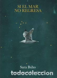 Libros: SI EL MAR NO REGRESA - Sara B&uacute;ho