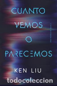 Libros: Cuanto vemos o parecemos - Liu, Ken