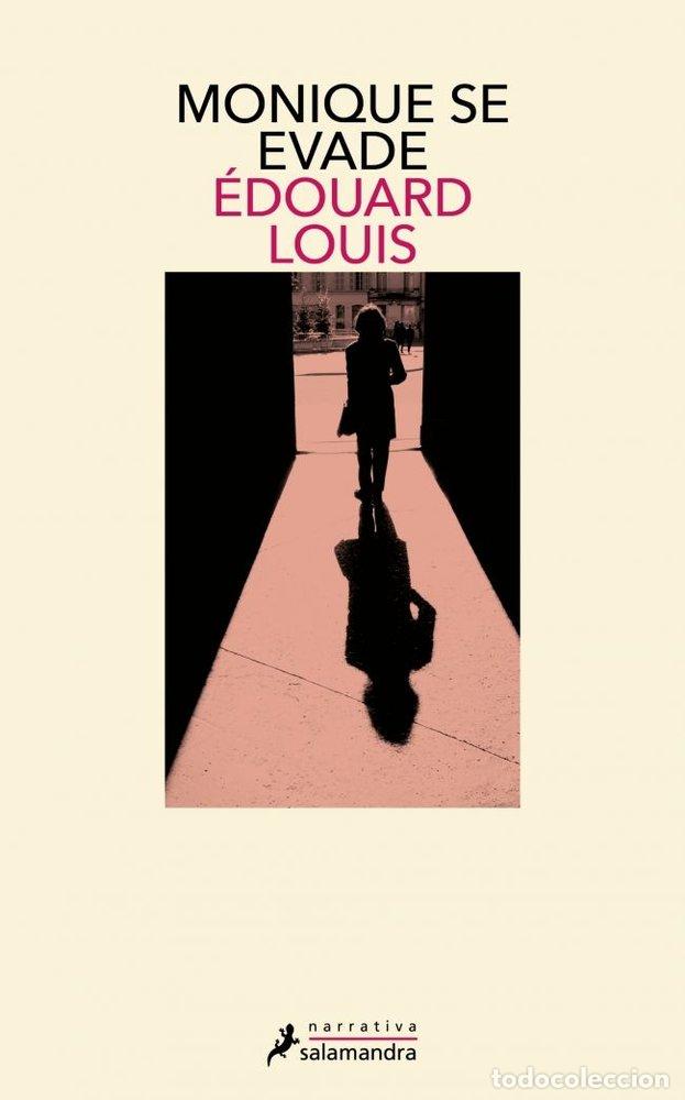 Libri: MONIQUE SE EVADE - EDOUARD LOUIS