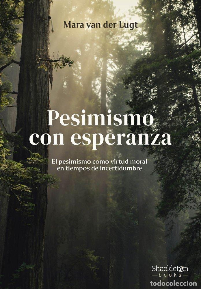 Libri: PESIMISMO CON ESPERANZA - VAN DER LUGT, MARA