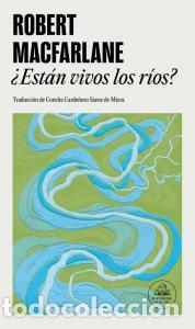 Libros: estan vivos los rios? - Macfarlane, Robert