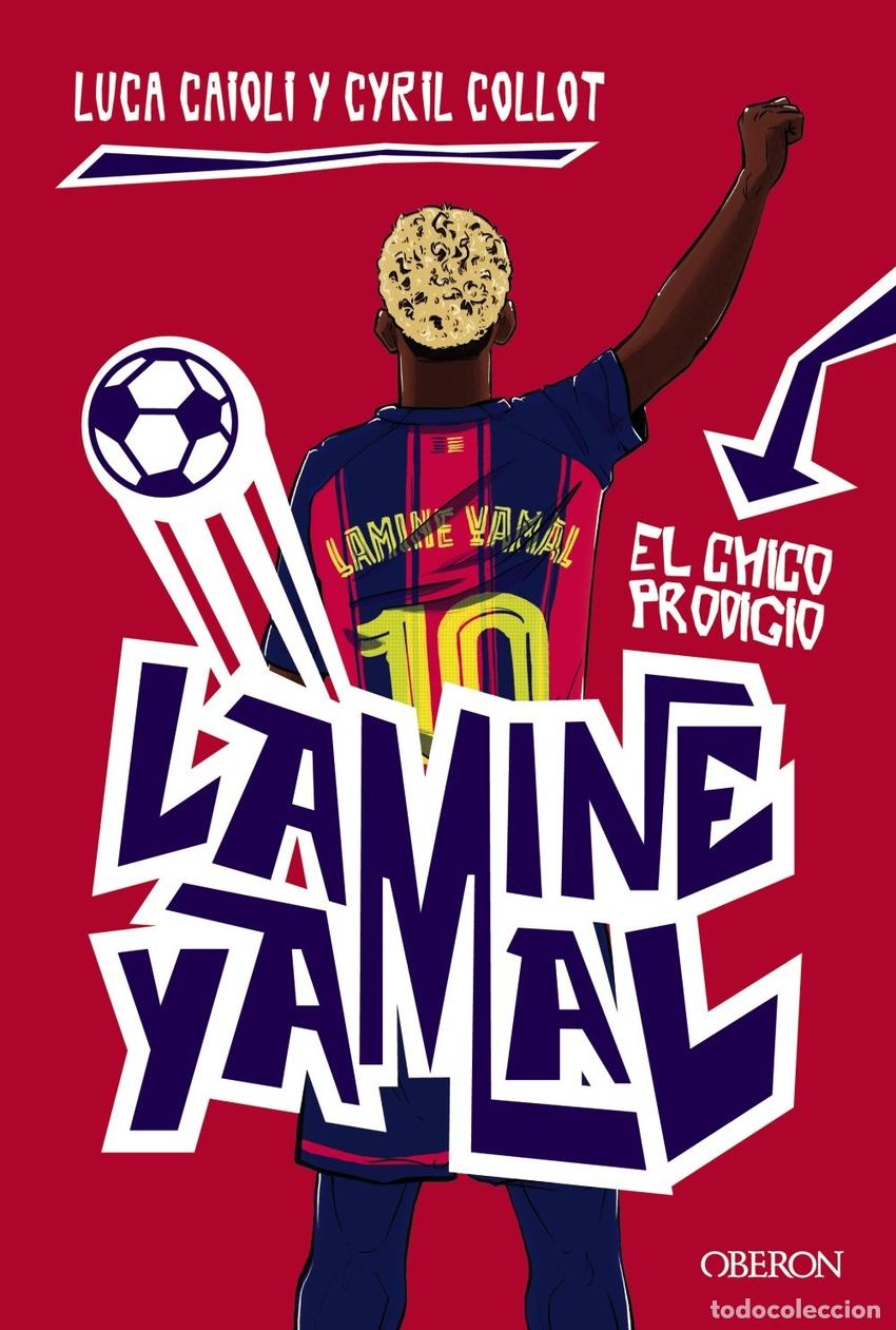 Libros: LAMINE YAMAL. EL CHICO PRODIGIO - Luca Caioli