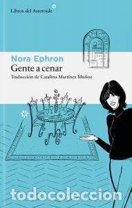 Libros: GENTE A CENAR - Ephron, Nora - Foto 1