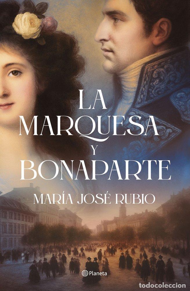 Libri: LA MARQUESA Y BONAPARTE - MARIA JOSE RUBIO