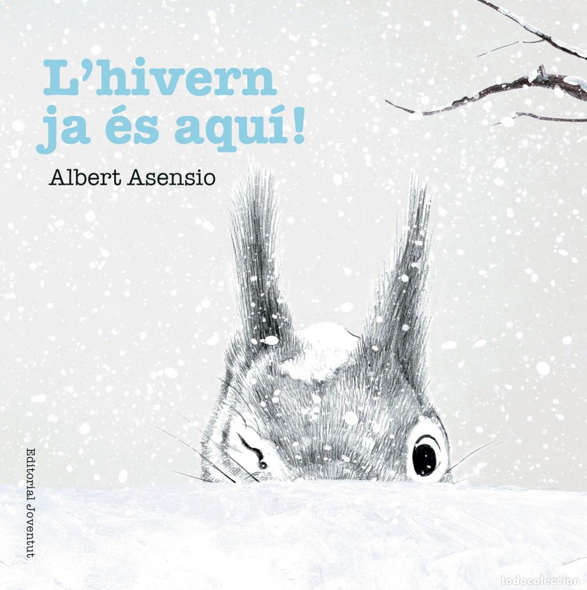 Libros: L&acute;HIVERN JA ES AQUI! - Asensio, Albert