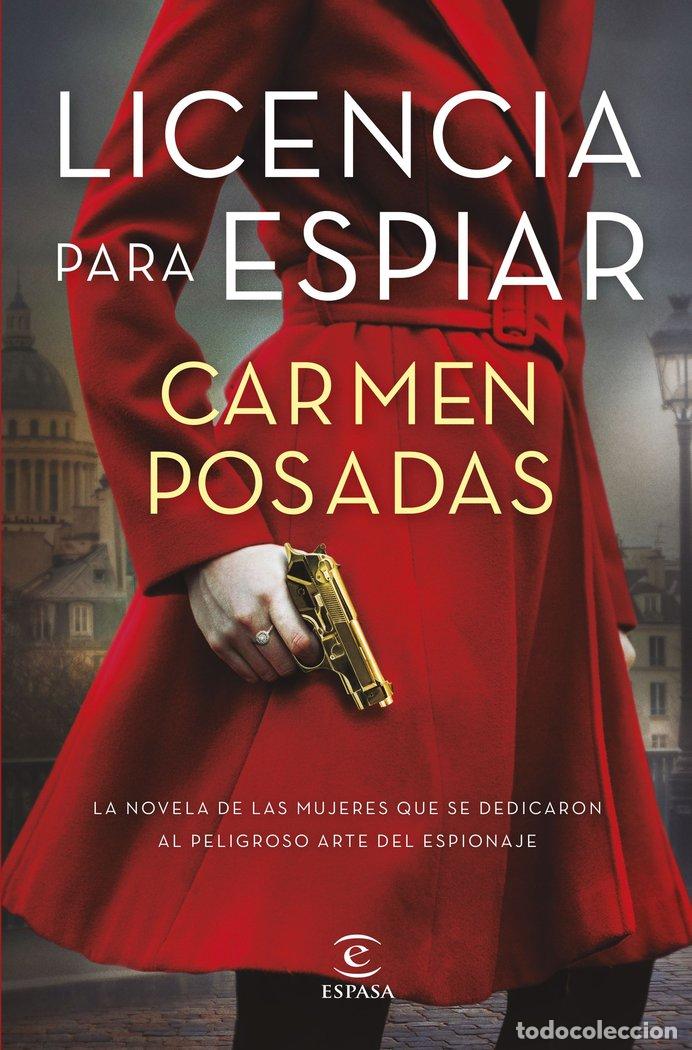 Libri: LICENCIA PARA ESPIAR - CARMEN POSADAS