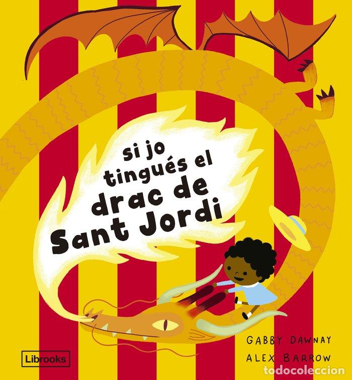 B&uuml;cher: SI JO TINGUES EL DRAC DE SANT JORDI - DAWNAY, GABBY