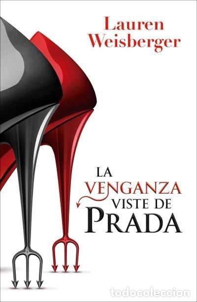 Libri: LA VENGANZA VISTE DE PRADA - WEISBERGER, LAUREN