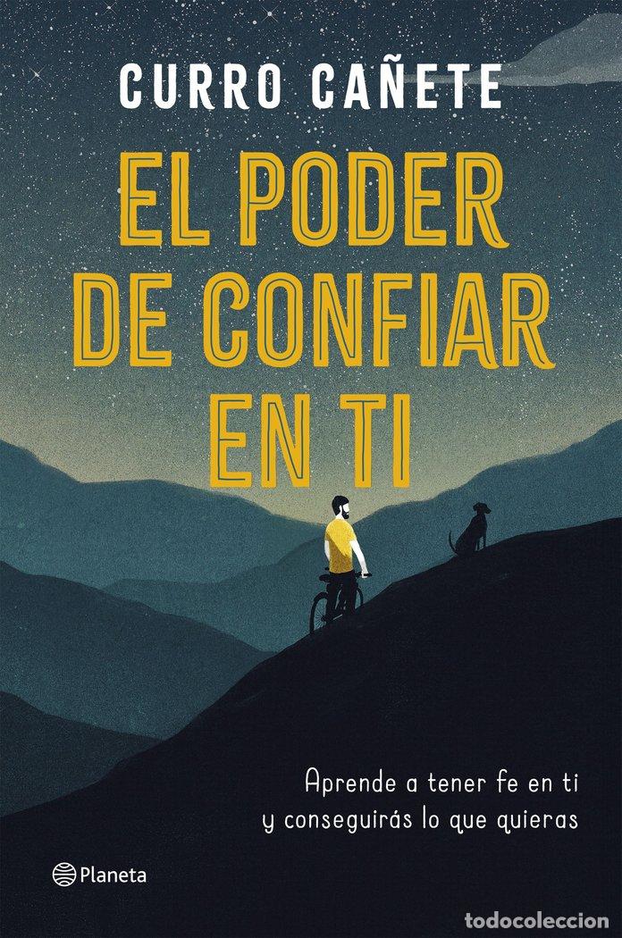 Libros: EL PODER DE CONFIAR EN T&Iacute; - Ca&ntilde;ete, Curro - Foto 1