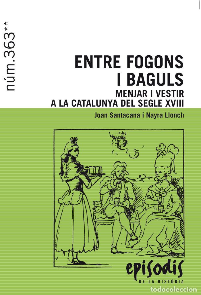 Libros: ENTRE FOGONS I BAGULS - SANTACANA I MESTRE, JOAN