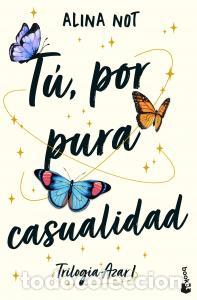 B&uuml;cher: Tu, por pura casualidad - Not, Alina