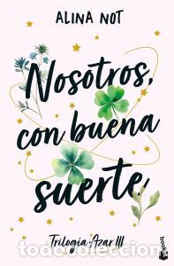 Libros: NOSOTROS, CON BUENA SUERTE - Alina Not