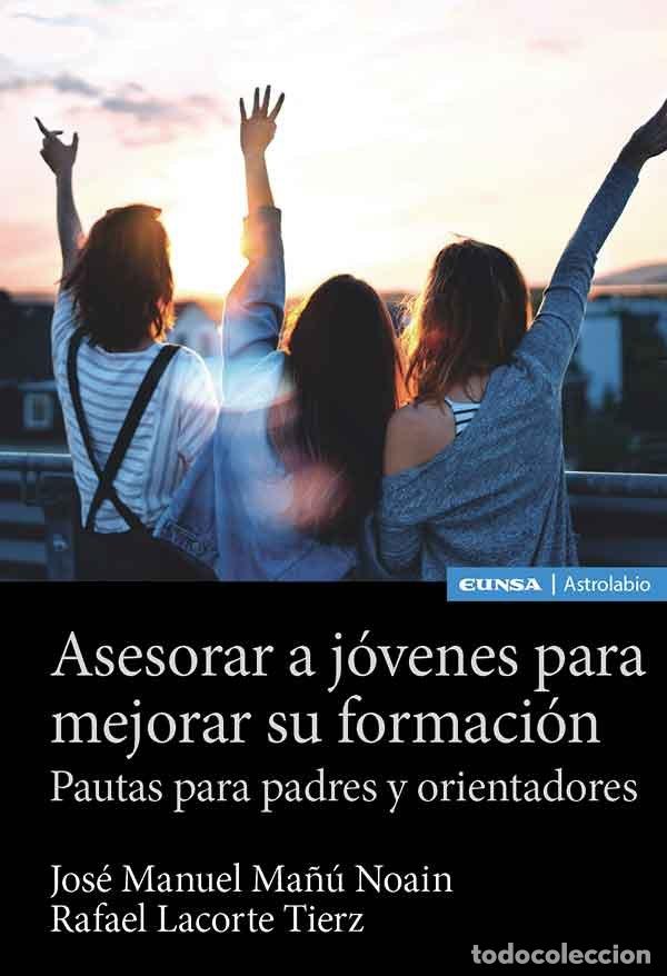 B&uuml;cher: ASESORAR A JOVENES PARA MEJORAR SU FORMACION - MA&Ntilde;U NOAIN, JOSE MANUEL