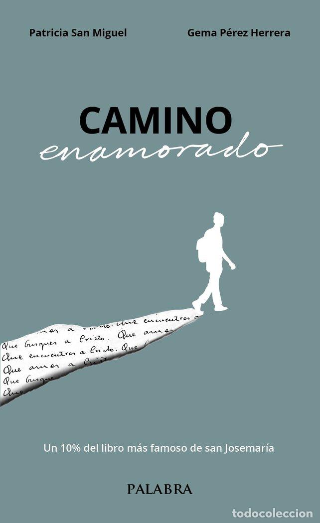 Libros: CAMINO ENAMORADO - SAN MIGUEL, PATRICIA
