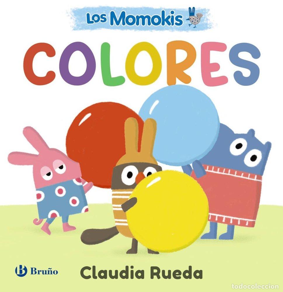 Libri: LOS MOMOKIS COLORES - RUEDA, CLAUDIA