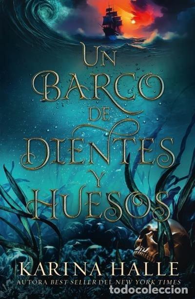 Libros: UN BARCO DE DIENTES Y HUESOS - Karina Halle