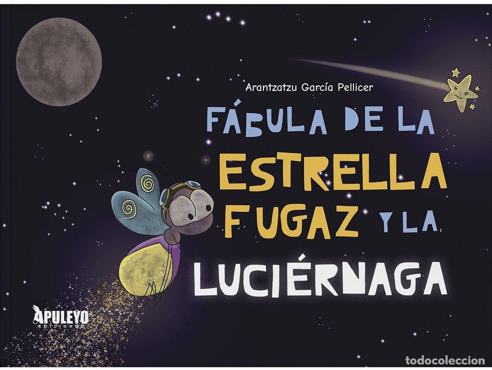 Libros: FABULA DE LA ESTRELLA FUGAZ - GARCIA PELLICER, ARANTZATZU