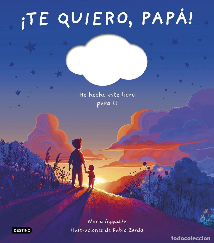 Libri: TE QUIERO PAPA - AYGUADE, MARIA