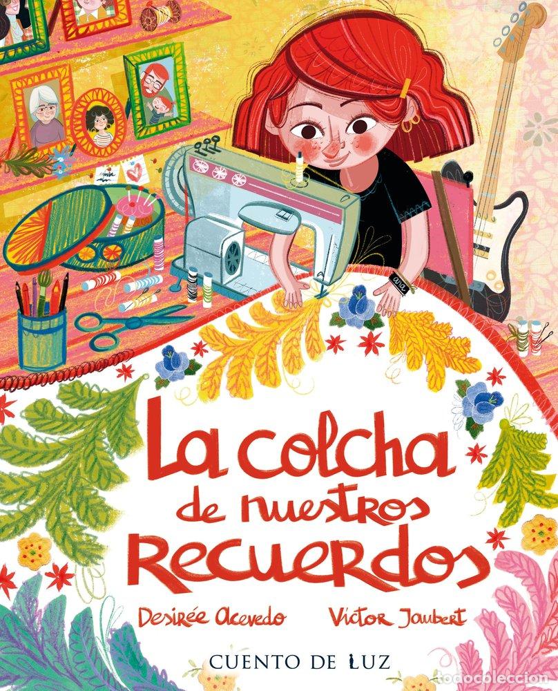 Libri: LA COLCHA DE NUESTROS RECUERDOS - ACEVEDO, DESIREE