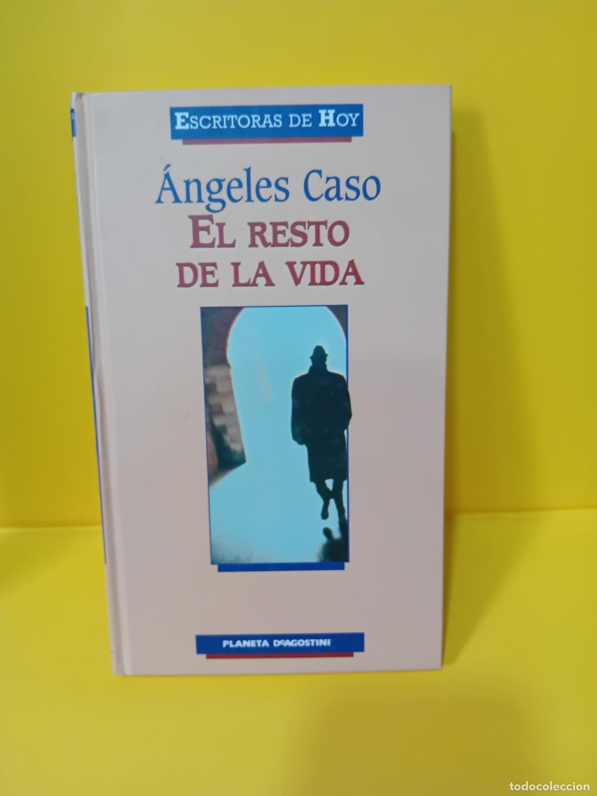 books: El Resto De La Vida, &Aacute;ngeles Caso, Planeta-De Agostini