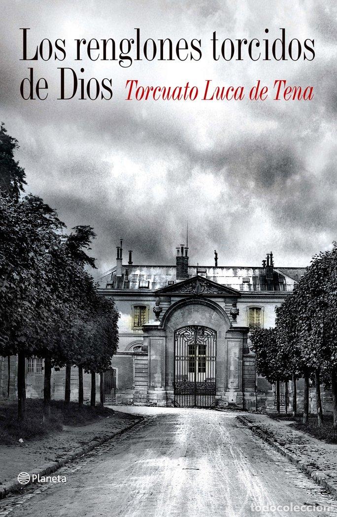 books: RENGLONES TORCIDOS DE DIOS,LOS EDICION CONMEMORATIVA - LUCA DE TENA, TORCUATO