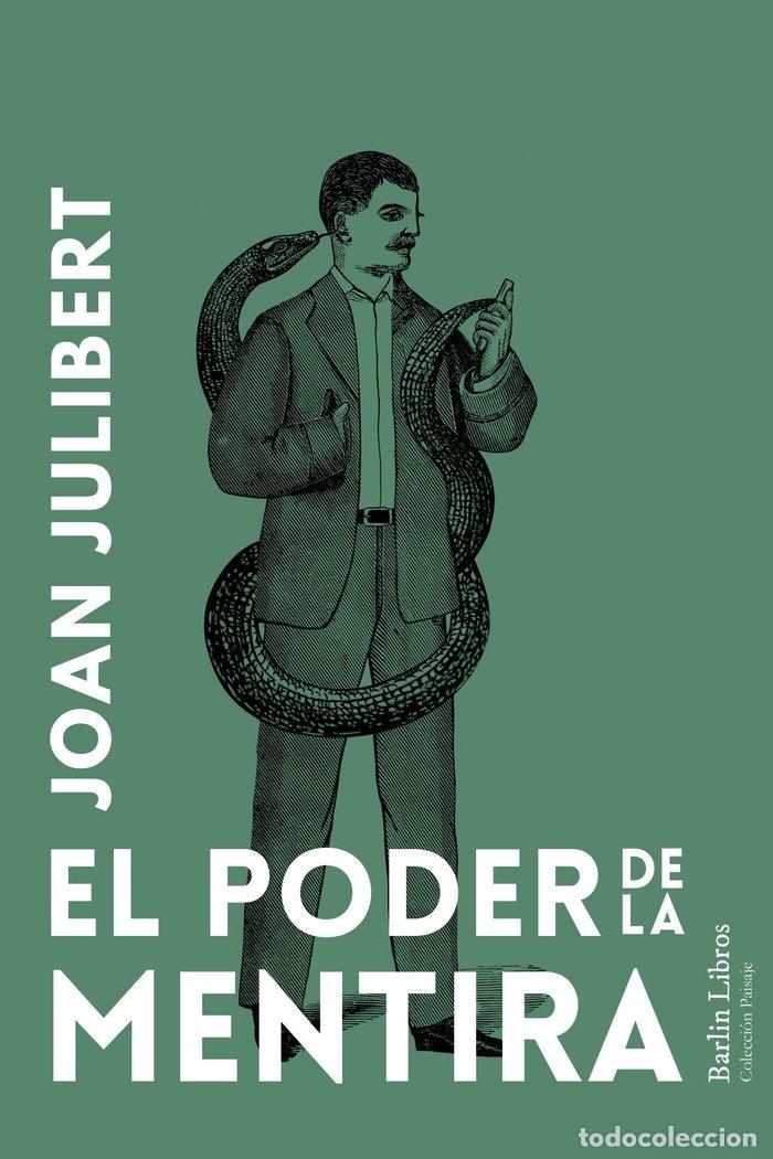 Libros: EL PODER DE LA MENTIRA - JULIBERT, JOAN