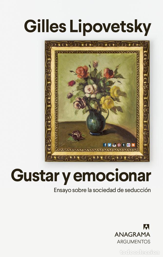 Libros: GUSTAR Y EMOCIONAR - LIPOVETSKY, GILLES