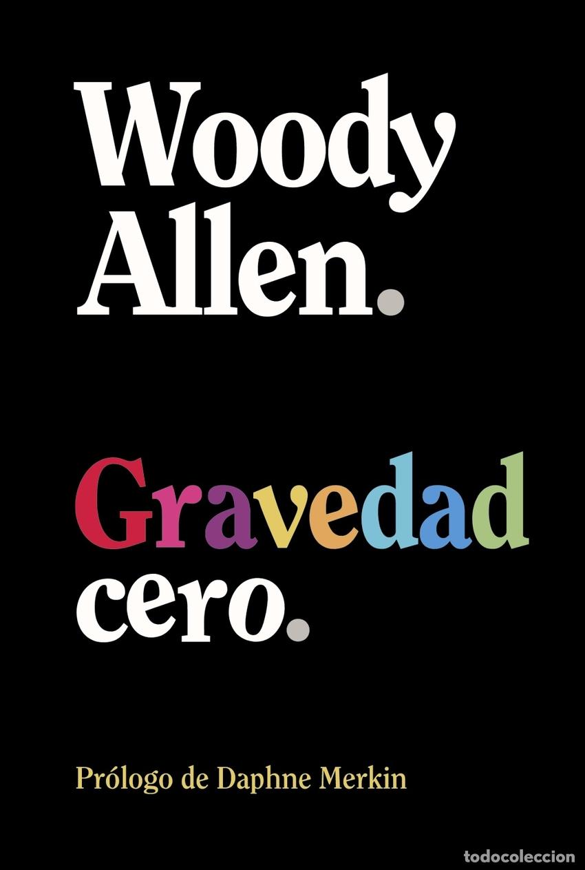 Libros: GRAVEDAD CERO - Allen, Woody