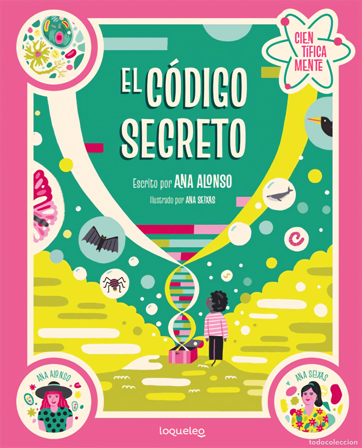 B&uuml;cher: EL C&Oacute;DIGO SECRETO. COLECCI&Oacute;N CIENT&Iacute;FICAMENTE - Conejo Alonso, Ana Isabel