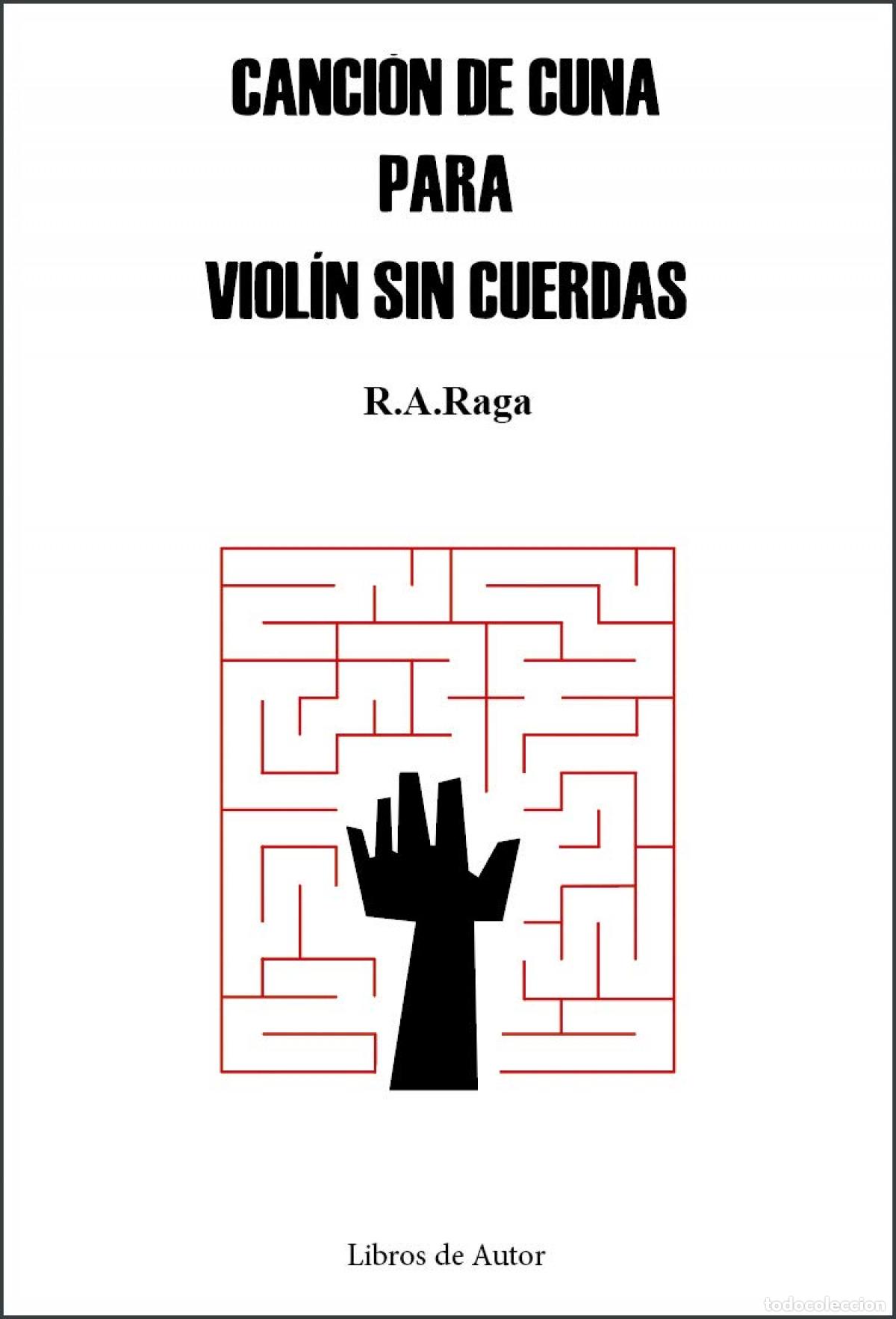 Libros: CANCI&Oacute;N DE CUNA PARA VIOL&Iacute;N SIN CUERDAS - Alabau Raga, Ram&oacute;n