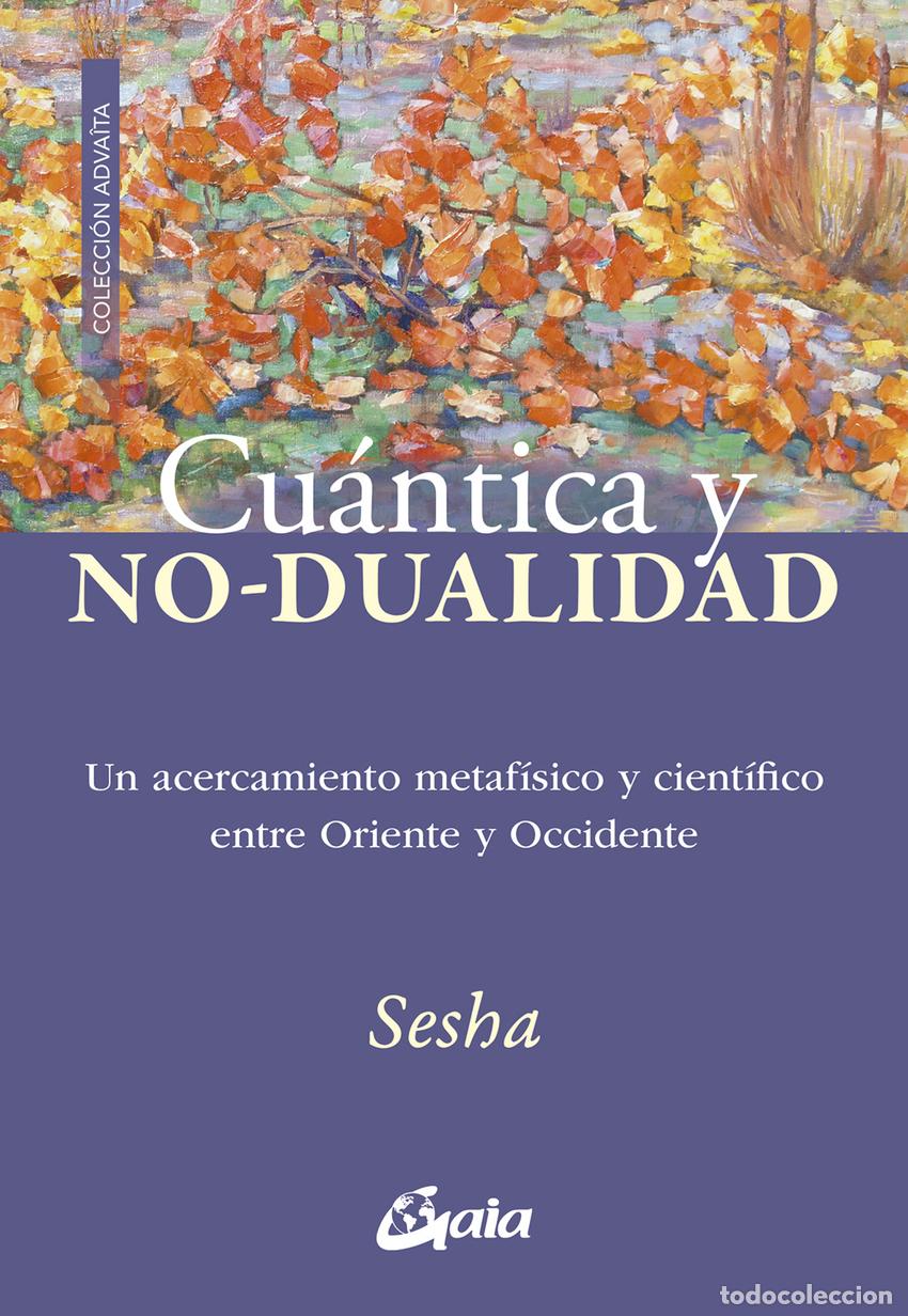 B&uuml;cher: CU&Aacute;NTICA Y NO DUALIDAD - Sesha