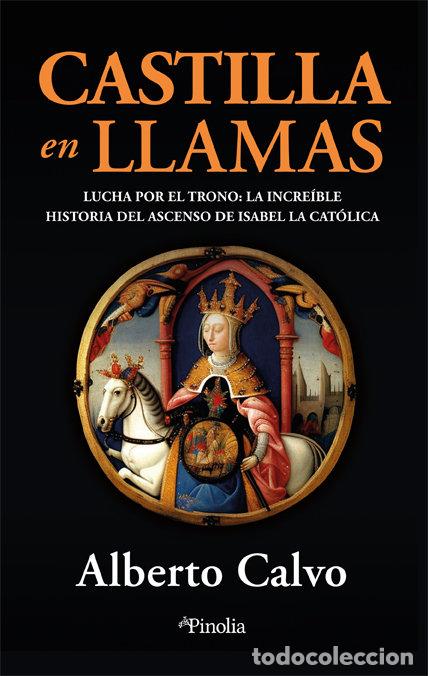 Livros: CASTILLA EN LLAMAS - ALBERTO CALVO RUA