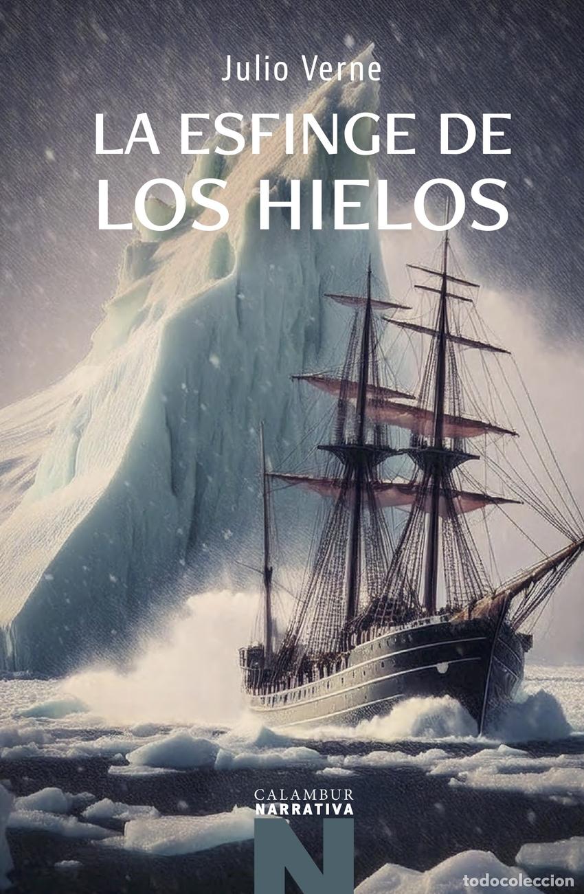 Libri: LA ESFINGE DE LOS HIELOS - Verne, Julio