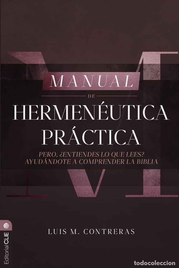 Libros: MANUAL DE HERMENEUTICA PRACTICA - CONTRERAS, LUIS MIGUEL