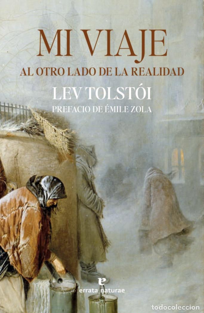 Libros: MI VIAJE AL OTRO LADO DE LA REALIDAD - TOLSTOI, LEV