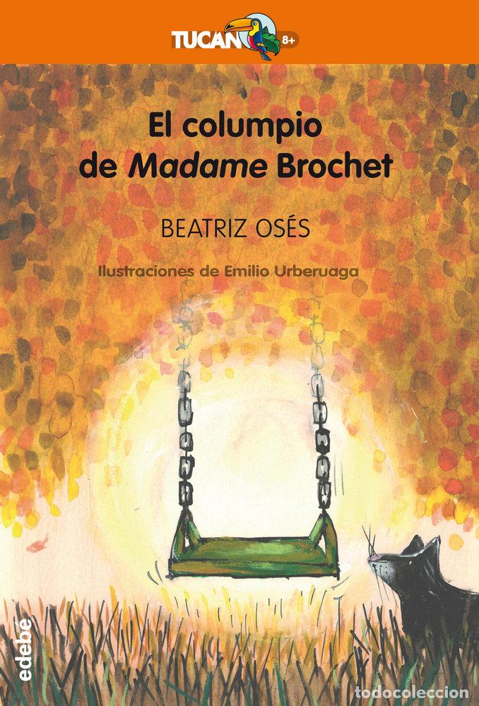 Libros: COLUMPIO DE MADAME BROCHET,EL - OSES, BEATRIZ