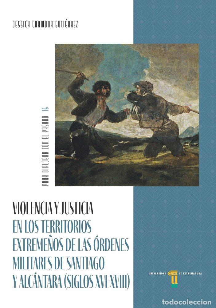 Libros: VIOLENCIA Y JUSTICIA EN LOS TERRITORIOS EXTREME&Ntilde;OS DE LAS OR - CARMONA GUTIERREZ, JESSICA