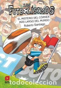 Livros: Los futbolisimos 29: el misterio del corner mas largo del mundo - Santiago, Roberto