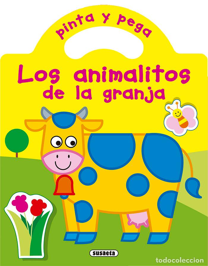 books: PINTA Y PEGA LOS ANIMALITOS DE LA GRANJA - SUSAETA, EQUIPO