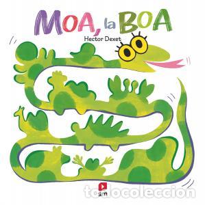 B&uuml;cher: Moa, la boa - Dexet, Hector