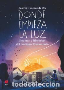 Libri: DONDE EMPIEZA LA LUZ - Beatriz Gim&eacute;nez de Ory
