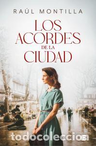 Libri: LOS ACORDES DE LA CIUDAD - Ra&uacute;l Montilla