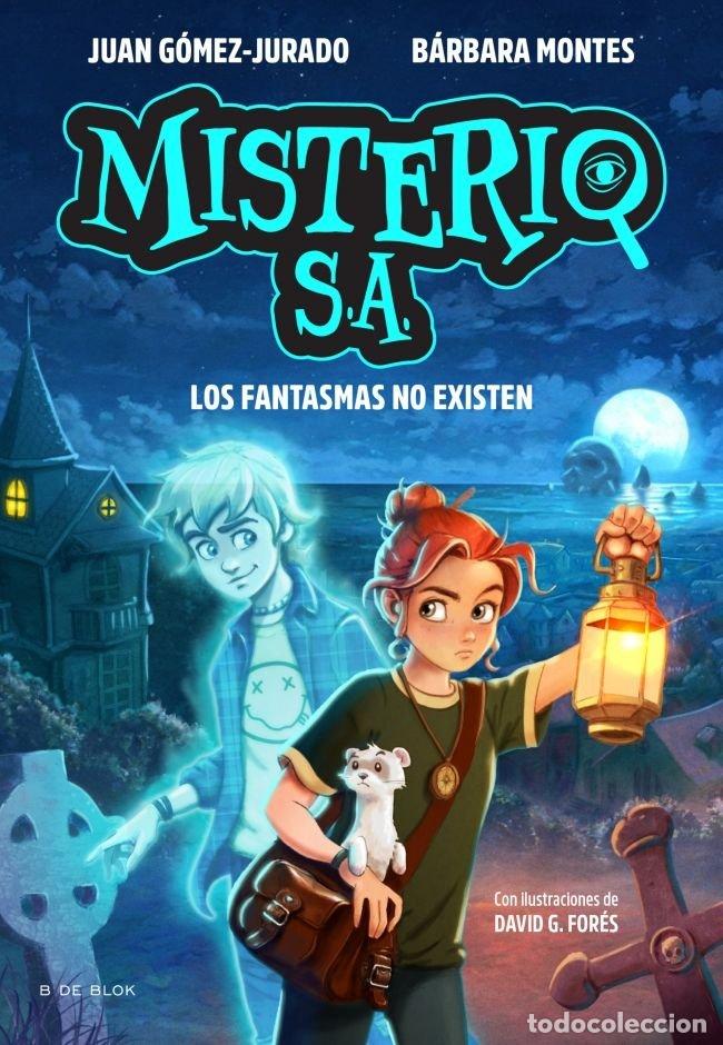 Libros: MISTERIO S A 1 LOS FANTASMAS NO EXISTEN - JUAN GOMEZ-JURADO