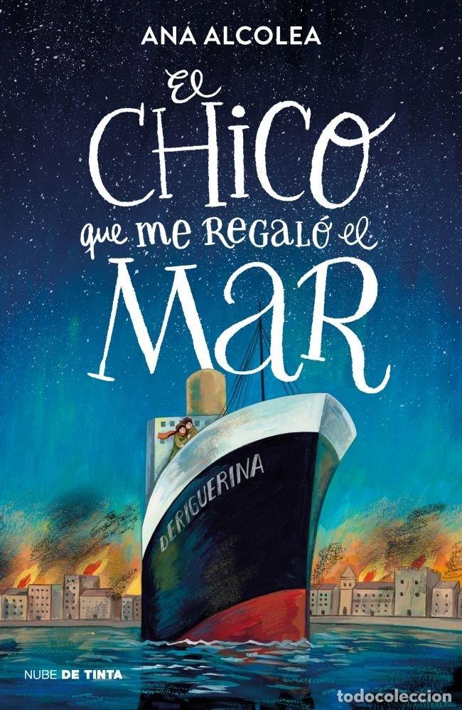 Libros: EL CHICO QUE ME REGALO EL MAR - ALCOLEA, ANA MERCEDES