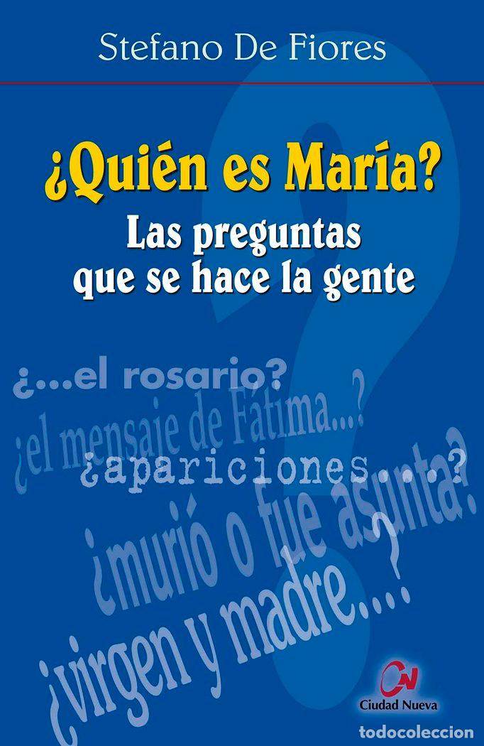 Livros: &iquest;QUIEN ES MARIA? LAS PREGUNTAS QUE SE HACE LA GENTE - DE FIORES, STEFANO